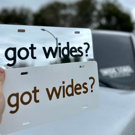 Got Wides? License Plate